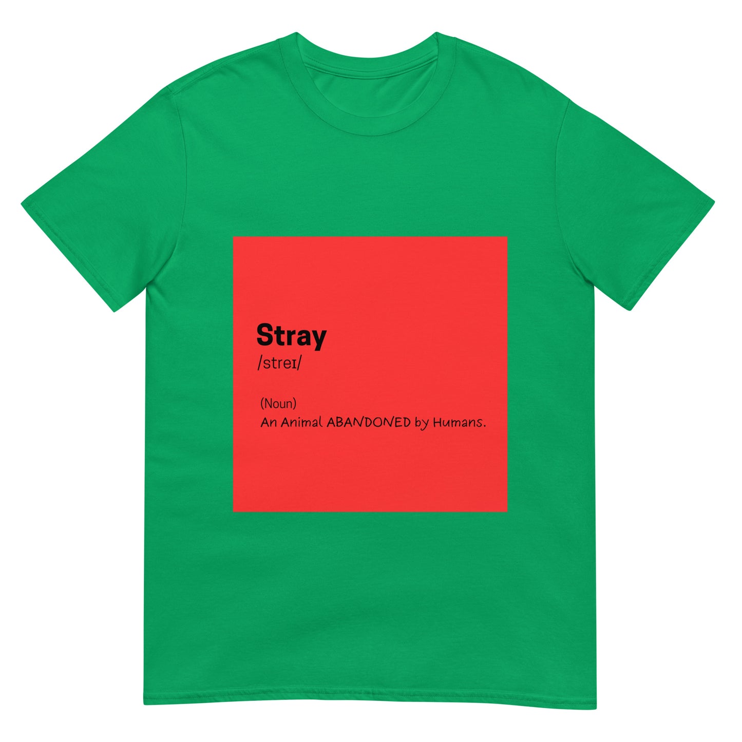 Stray Define Green T-shirt For Pet Lover