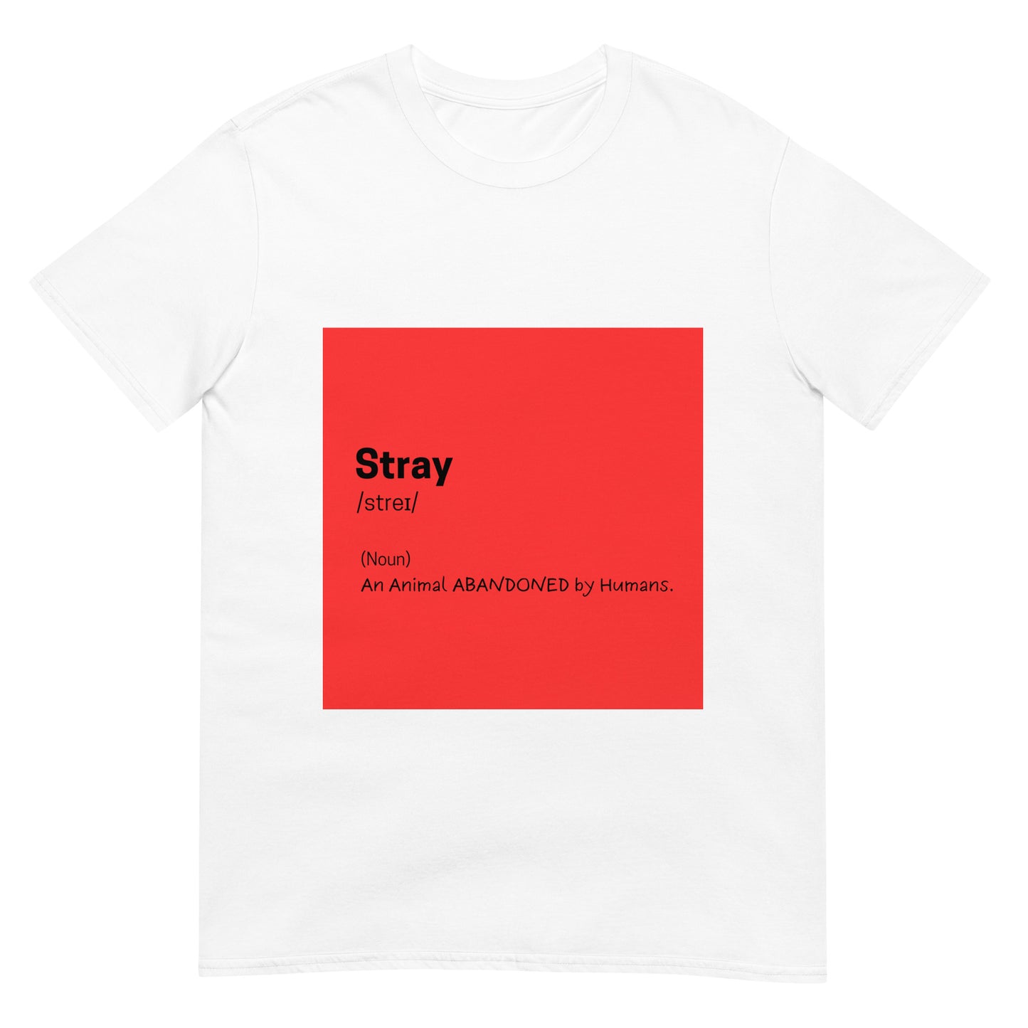 Stray Define White T-shirt For Pet Lovers