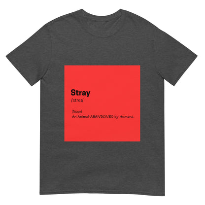 Stray Define Dark Grey T-shirt For Pet Lover