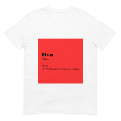 Stray Define White T-shirt For Pet Lovers